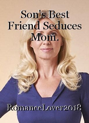 moms friend sex story|moms friend .